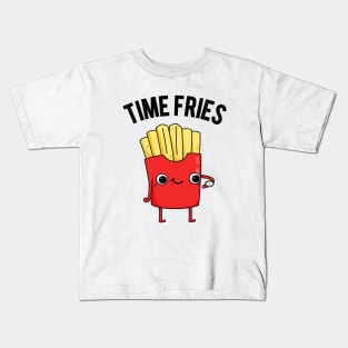 Time Fries Funny Food Pun Kids T-Shirt